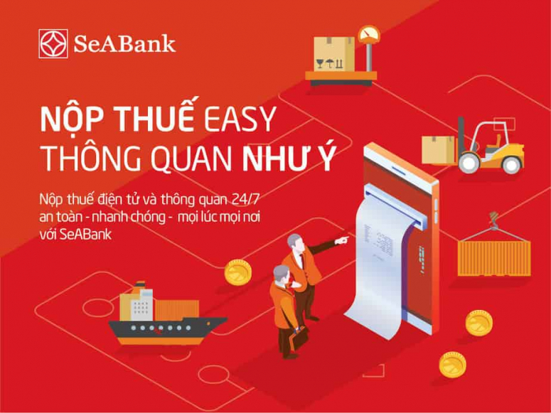 Ngân hàng TMCP Đông Nam Á (SeABank) chính thức triển khai dịch vụ Nộp thuế điện tử và thông quan 24/7